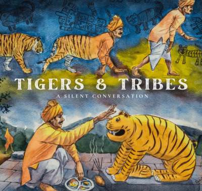 Tigers and Tribes- A Silent Conversation   (Paperback)